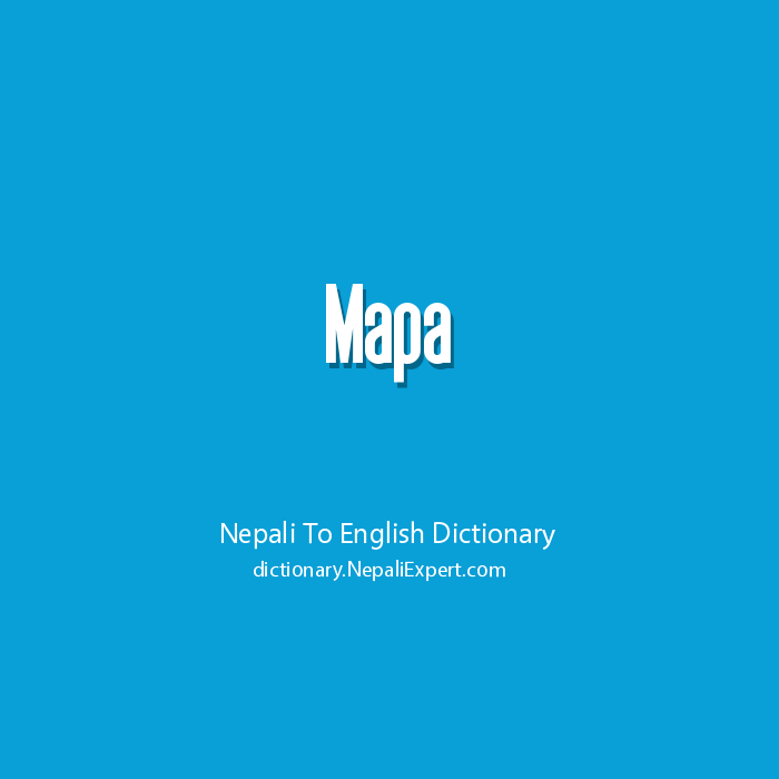 What Is The Meaning Of Mapa Mapa Meaning In English | Nepali To English Dictionary