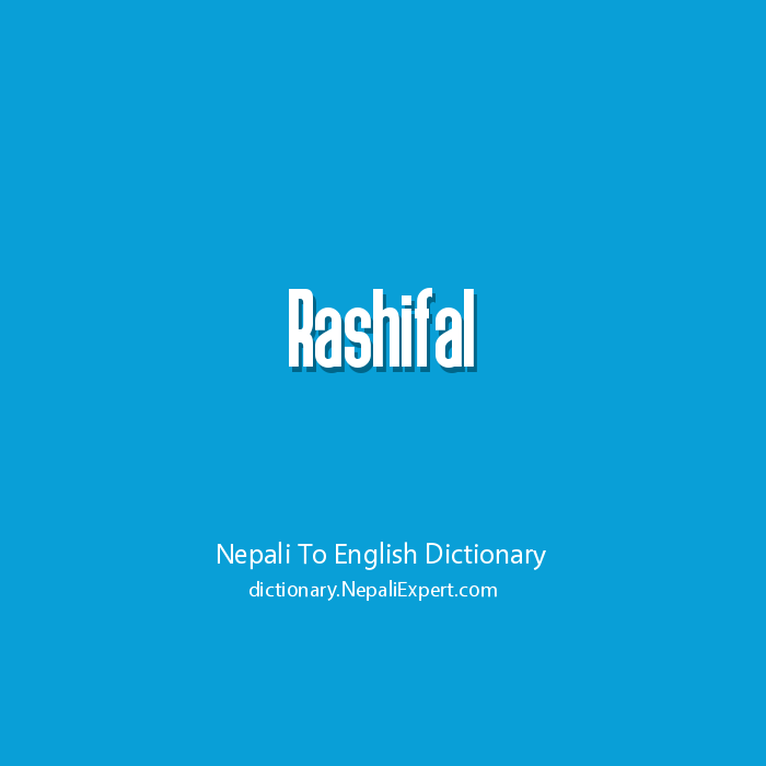 Rashifal meaning in English Nepali to English Dictionary